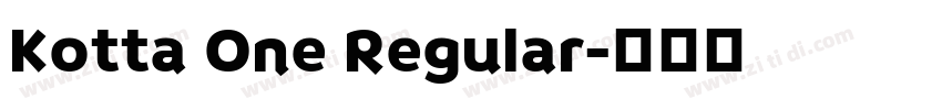 Kotta One Regular字体转换 Kotta One Regular字体转换